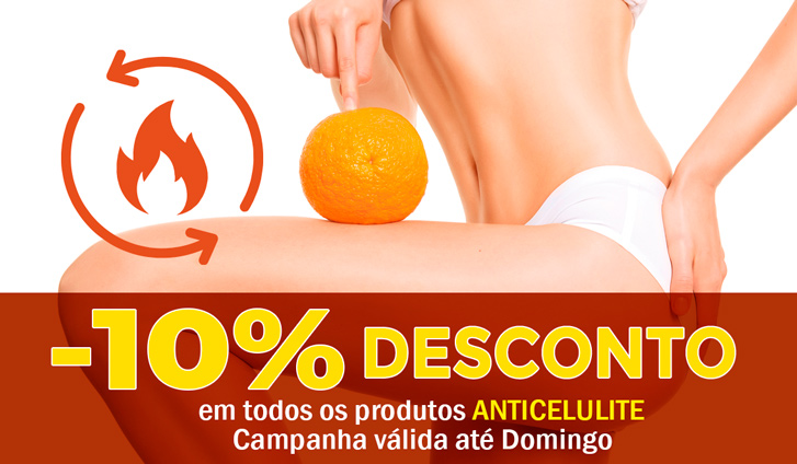 Desconto de 10% em todos os Anticeluliticos